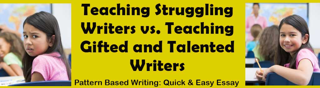 Teaching Struggling Writers vs. Excellent Writers